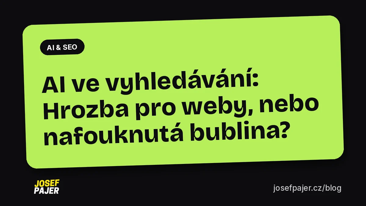 AI ve vyhledávání: Hrozba pro weby, nebo nafouknutá bublina?