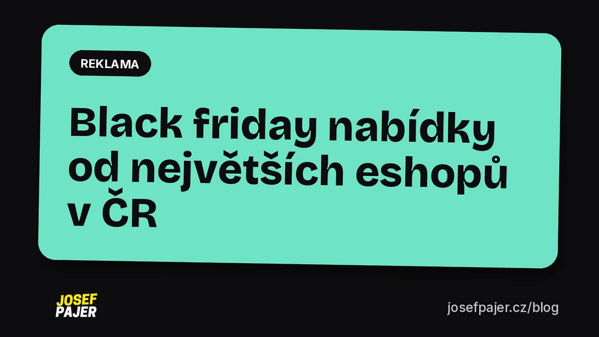 Black Friday nabídky od největších e-shopů v ČR