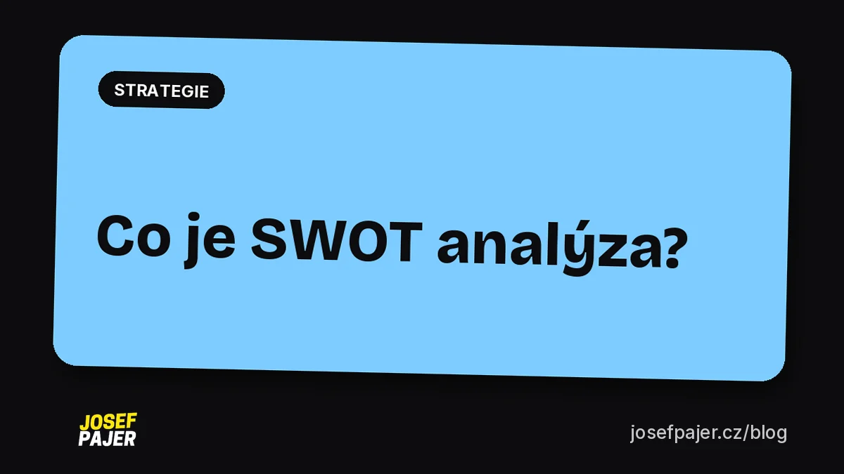 Co je SWOT analýza?