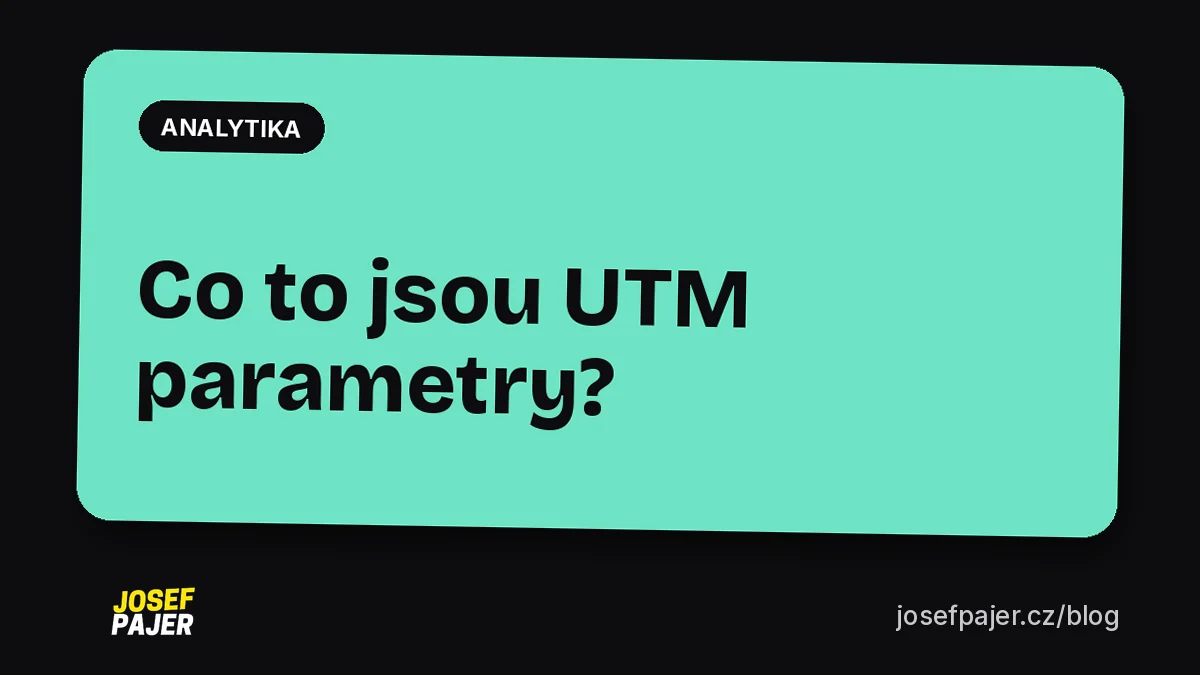 Co to jsou UTM parametry?