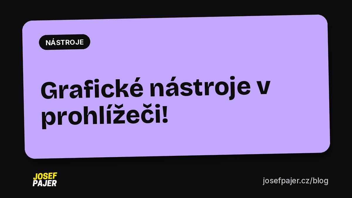 Grafické nástroje v prohlížeči!