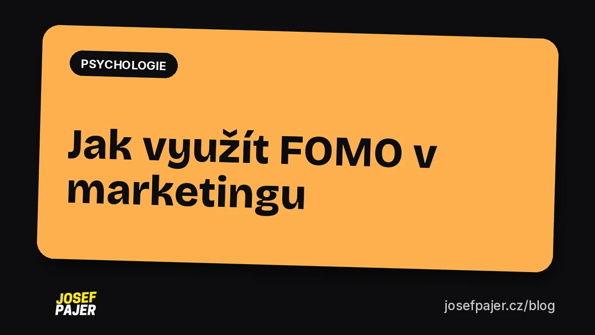 Jak využít FOMO v marketingu