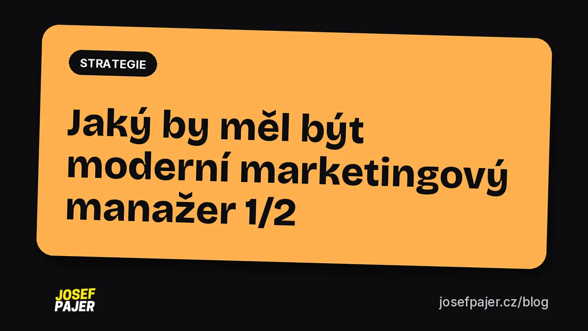 Jaký by měl být moderní marketingový manažer 1/2