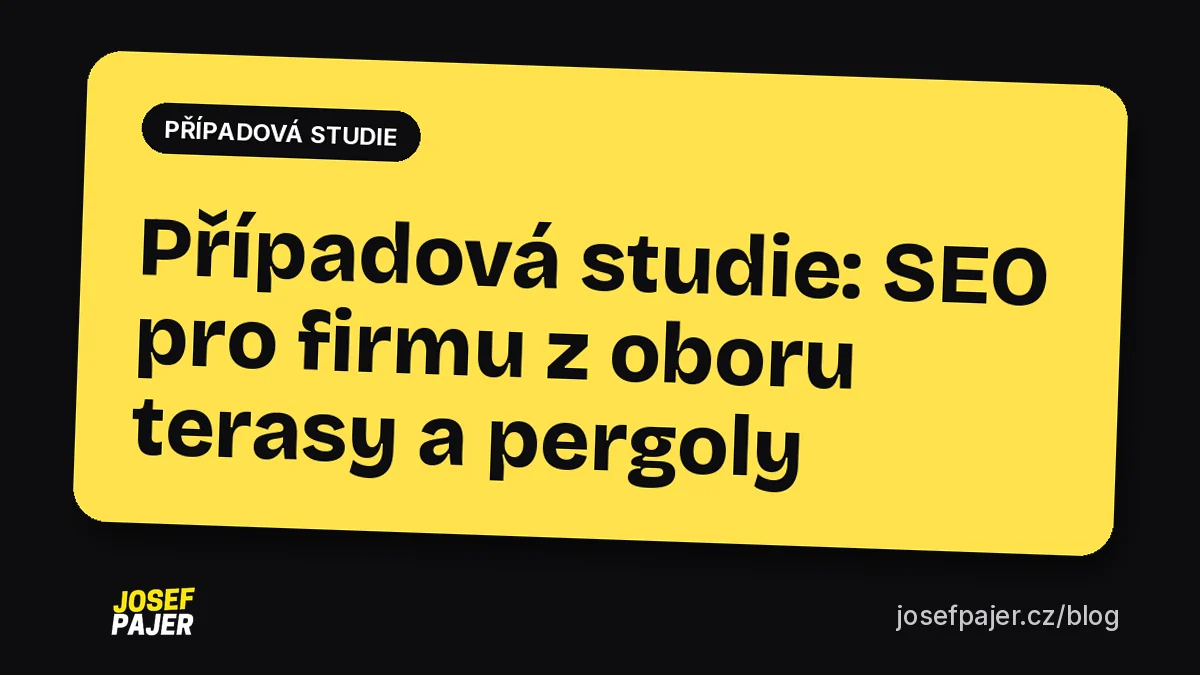 SEO pro firmu z oboru terasy a pergoly: z druhé strany Googlu na první