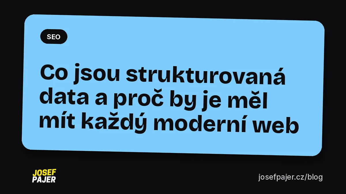 Co jsou strukturovaná data a proč by je měl mít každý moderní web