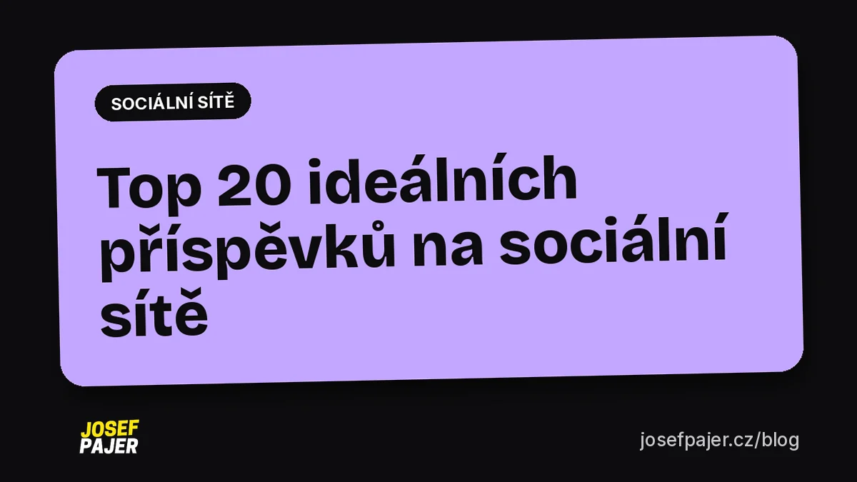 Top 20 ideálních příspěvků na sociální sítě