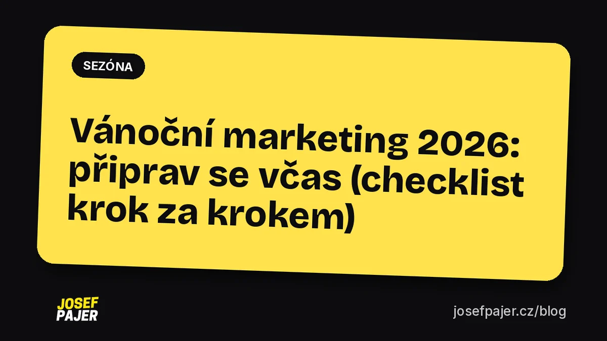 Vánoční marketing 2026: připrav se včas (checklist krok za krokem)