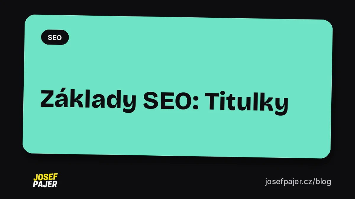 Základy SEO: Titulky